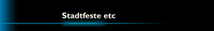 Stadtfeste etc